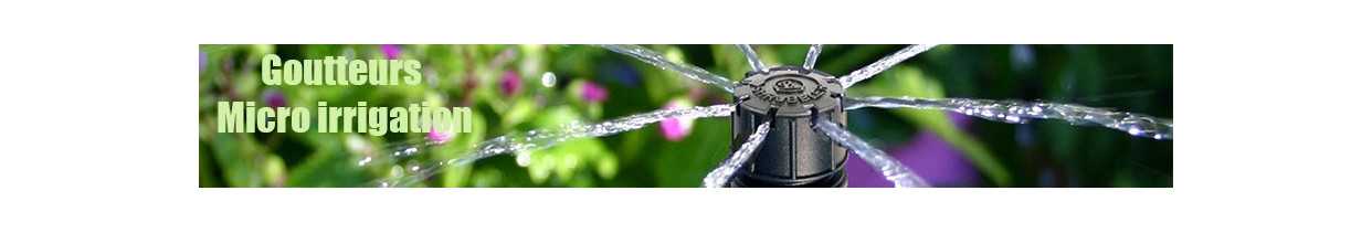 Goutteurs pour micro irrigation